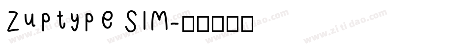 Zuptype SIM字体转换